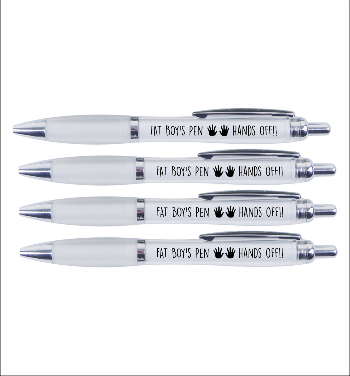 4 x Fat boy's pen "HANDS OFF"
