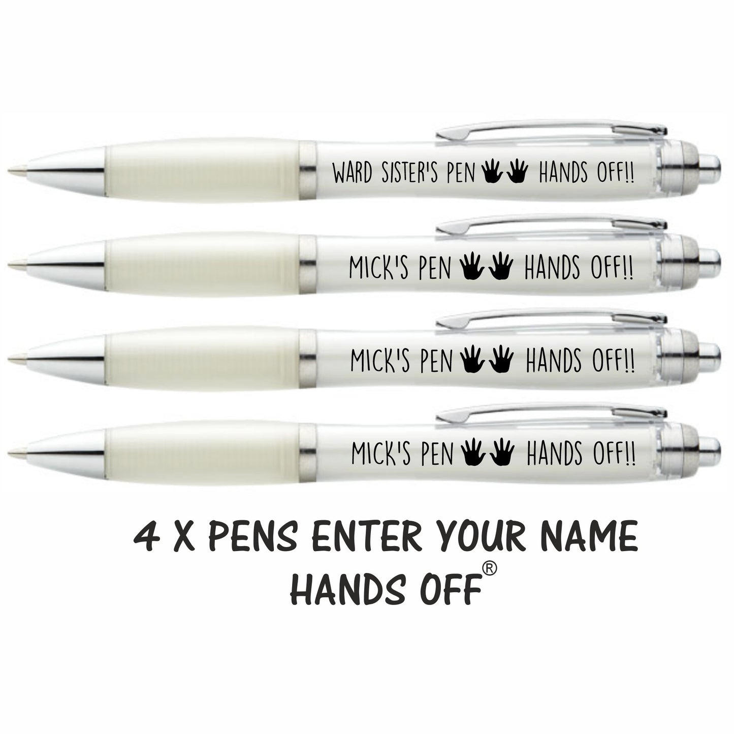4 x Personalised "HANDS OFF" pen. ANY name printed