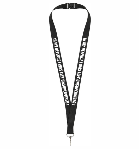 1 x Printed In my defence I was left unsupervised. Joke lanyard