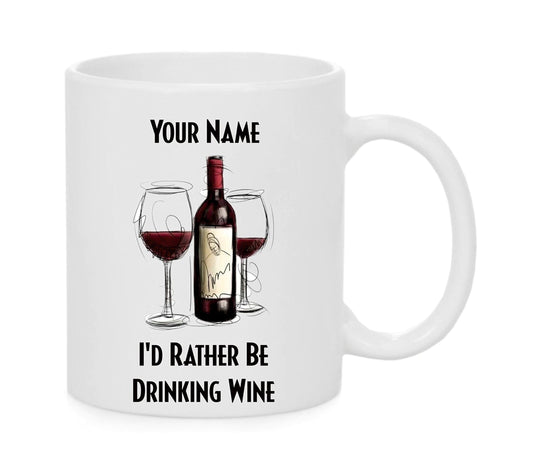 I’d Rather Be Drinking Wine – Personalised Name Mug