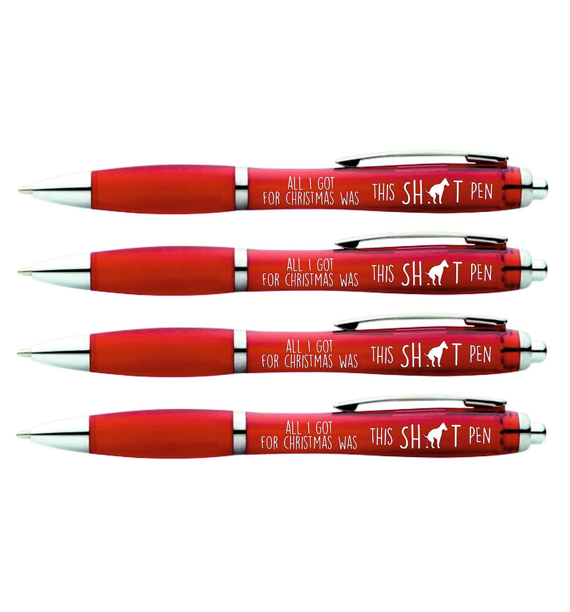 4 x ALL I GOT FOR CHRISTMAS WAS THIS SH*T PEN